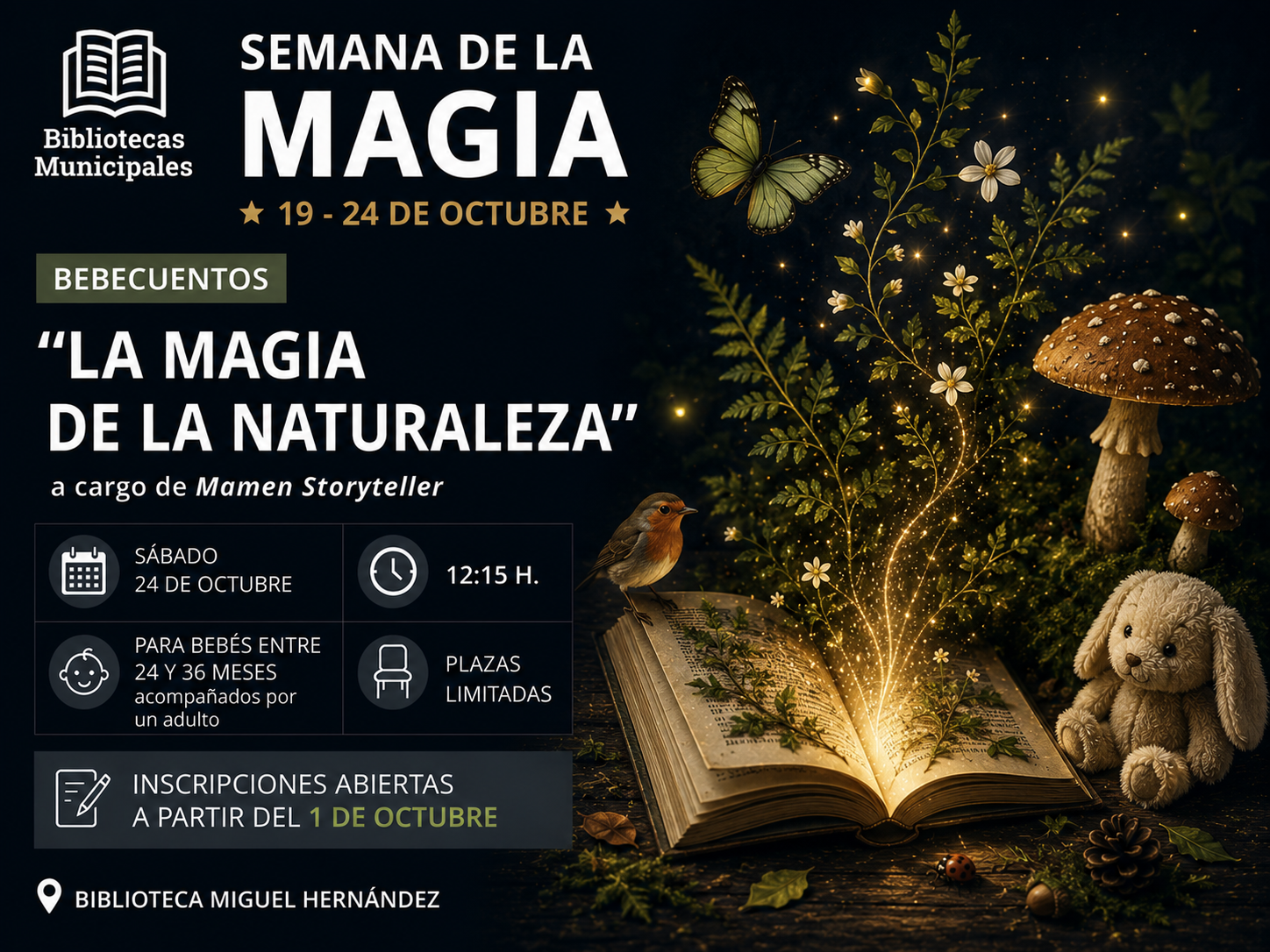 Bebecuentos: “La magia de la naturaleza” a cargo de Mamen Storyteller. Sábado 24 de octubre. 12:15 h. De 24 a 36 meses. Acompañados de un adulto