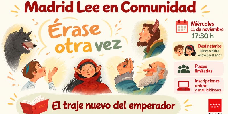 Taller. Madrid Lee en Comunidad. Érase otra vez. "El traje nuevo del emperador". Entre 6 y 10 años. Plazas limitadas.